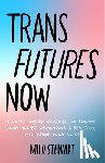 Stewart, Milo - Trans Futures Now