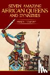 Commey, Pusch Komiete - Seven Amazing African Queens and Dynasties