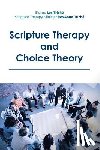 Triche, Bishop Les, Triche, Therapy Minister Roxanne - Scripture Therapy and Choice Theory