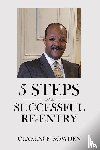Bowden, Clarence - 5 Steps To A Successful Re-Entry