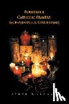 Margala, Steve - Powerful Catholic Prayers, Sacramentals, and Devotionals