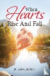Miller, B John - When Hearts Rise And Fall