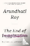 Roy, Arundhati - The End of Imagination