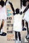 Hagopian, Jesse, Jones, Denisha - Black Lives Matter at School