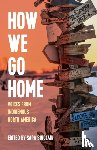 - How We Go Home