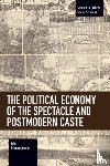 Asimakopoulos, John - The Political Economy of the Spectacle and Postmodern Caste