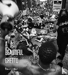 Allen, Devin - A Beautiful Ghetto