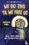 Kaba, Mariame - We Do This 'Til We Free Us