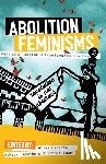  - Abolition Feminisms