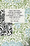 Bernabe, Rafael - Walt Whitman and His Caribbean Interlocutors: Jose Mart, C.L.R. James, and Pedro Mir