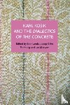  - Karl Kosk and the Dialectics of the Concrete