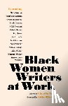  - Black Women Writers at Work