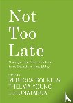  - Not Too Late