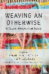  - Weaving an Otherwise