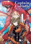 Itoh, Atsuhiko - Captain Corinth Volume 5: The Galactic Navy Officer Becomes an Adventurer