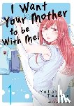 Tazawa, Yutaka - I Want Your Mother to be With Me! Volume 1