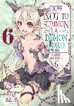 Murasaki, Yukiya - How NOT to Summon a Demon Lord (Manga) Vol. 6