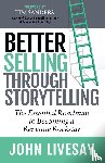 Livesay, John - Better Selling Through Storytelling