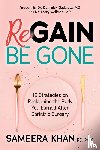 Khan, Sameera, Gellman, Dr. Larry - Regain Be Gone