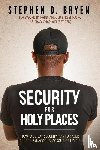 Bryen, Stephen D. - Security for Holy Places