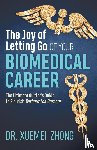 Zhong, Dr. Xuemei - The Joy of Letting Go of Your Biomedical Career