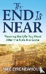 Newhouse, Amie Eyre - The End is Near