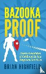 Highfield, Brian - Bazooka Proof