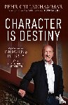 Gyllenhammar, Pehr - Character is Destiny