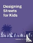 National Association of City Transportation Officials, Global Designing Cities Initiative - Designing Streets for Kids