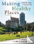 Botchwey, Nisha, Dannenberg, Andrew L, Frumkin, Howard - Making Healthy Places, Second Edition
