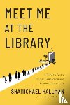 Hallman, Shamichael - Meet Me at the Library