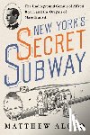 Algeo, Matthew - New York's Secret Subway