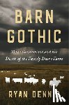 Dennis, Ryan - Barn Gothic