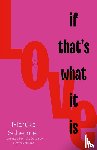 Schermer, Marijke - Love, If That's What It Is