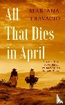 Travacio, Mariana - All That Dies in April