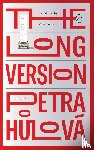 Hulova, Petra - The Long Verson