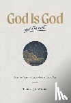 Witmer, Timothy Z. - God Is God and I'm Not: How God's Sovereignty Matters Every Day