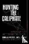 Pittard, Dana J. H., Bryant, Wes J. - Hunting the Caliphate