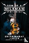 Wheat, Brian - Son of a Milkman