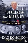 Dan Bongino - Follow the Money