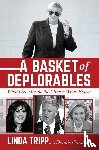 Tripp, Linda - A Basket of Deplorables