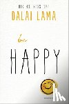 Dalai Lama - Be Happy