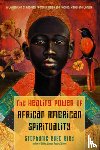 Bird, Stephanie Rose (Stephanie Rose Bird) - The Healing Power of African-American Spirituality