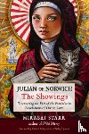 Starr, Mirabai - Julian of Norwich: The Showings: Uncovering the Face of the Feminine in Revelations of Divine Love