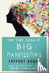 Segal, Jeffrey (Jeffrey Segal) - The Tiny Book of Big Manifesting