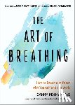 Penman, Danny - The Art of Breathing: How to Become at Peace with Yourself and the World