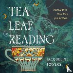 Towers, Jacqueline - Tea Leaf Reading