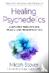 Stover, Micah - Healing Psychedelics