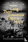 Washington, Gwendolyn - As Long as There is a Tomorrow, There is Hope
