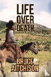 Aitchison, Bruce - Life over Death